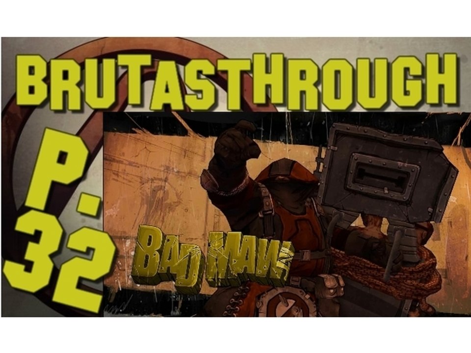 Brutasthrough Borderlands 2 [p.32]