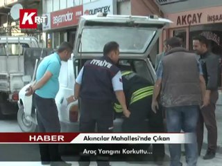 Akıncılar Mahallesi’nde Çıkan Araç Yangını Korkuttu...