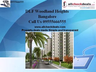 DLF Woodland Heights  @ Call 09555666555