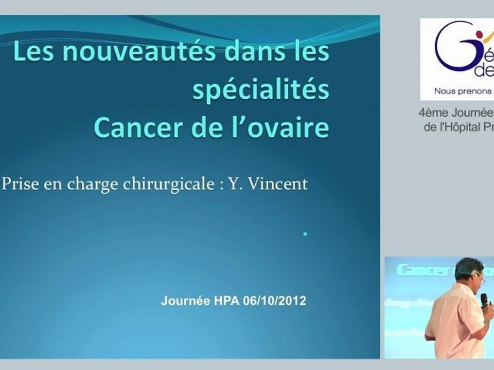 Cancer de l'ovaire, Prise en charge chirurgicale par le Docteur Vincent
