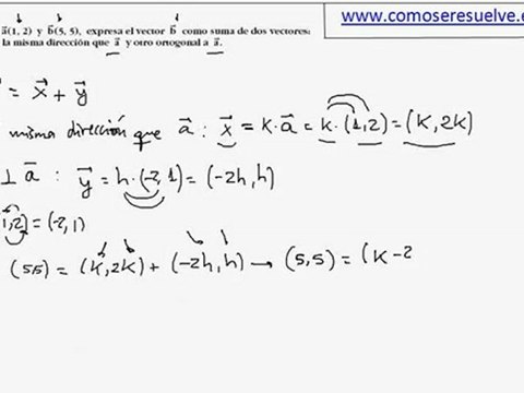 Calcular dos vectores tal que uno sea ortogonal y el otro con misma direccion