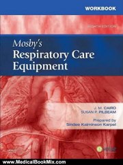 Medical Book Review: Workbook for Mosby's Respiratory Care Equipment, 8e by J. M. Cairo, Susan P. Pilbeam, Sindee Kalminson Karpel