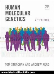 Medical Book Review: Human Molecular Genetics, Fourth Edition by Tom Strachan, Andrew Read