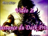 Prince of Persia 3 vidéo 02: Naissance