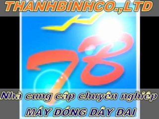 MÁY ĐÓNG DÂY ĐAI - ĐAI THÙNG TRÁI CÂY - THANHBINHCO.,LTD