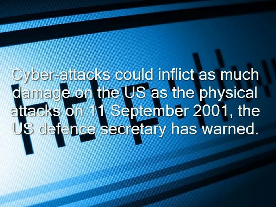 Cyber-attacks could inflict as much damage on the US as the physical attacks on 11 September 2001, the US defence secretary has warned.
