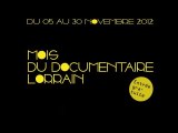 Bande annonce - Le mois du film documentaire lorrain