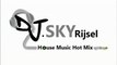 Listen DJ-SKY House Music Hot Mix 126 BPM Le 13-10-2012