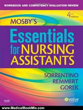Medical Book Review: Workbook and Competency Evaluation Review for Mosby's Essentials for Nursing Assistants, 4e by Sheila A. Sorrentino RN MSN PhD, Bernie Gorek RNC GNP MA NHA BS