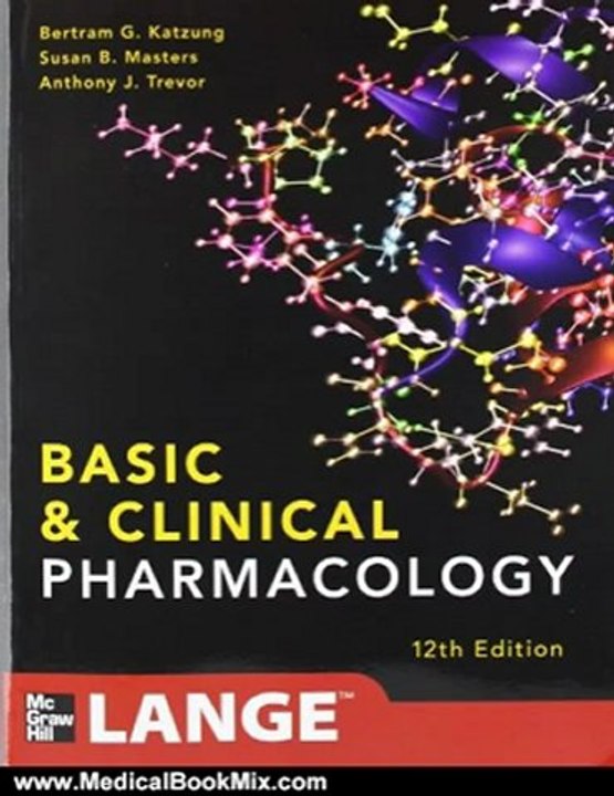 Medical Book Review: Basic and Clinical Pharmacology 12/E (LANGE Basic Science) by Bertram Katzung, Susan Masters, Anthony Trevor