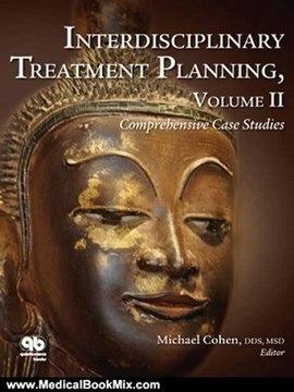 Medical Book Review: Interdisciplinary Treatment Planning: Comprehensive Case Studies by Michael Cohen