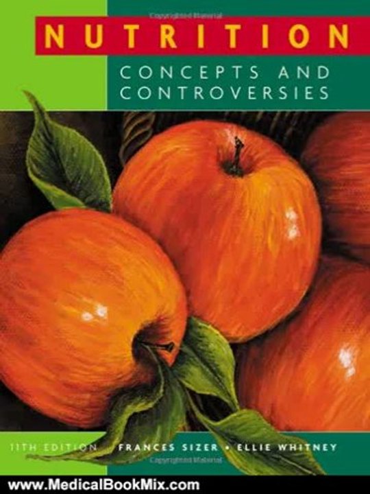 Medical Book Review: Nutrition: Concepts and Controversies by Frances Sizer, Ellie Whitney