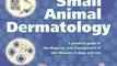Medical Book Review: Small Animal Dermatology: A Practical Guide to Diagnostic Tests by Peter Barrie Hill BVSc PhD DVD DipACVD MRCVS