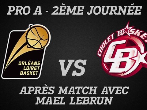Réactions de Mael Lebrun - J02 - Réception de Cholet