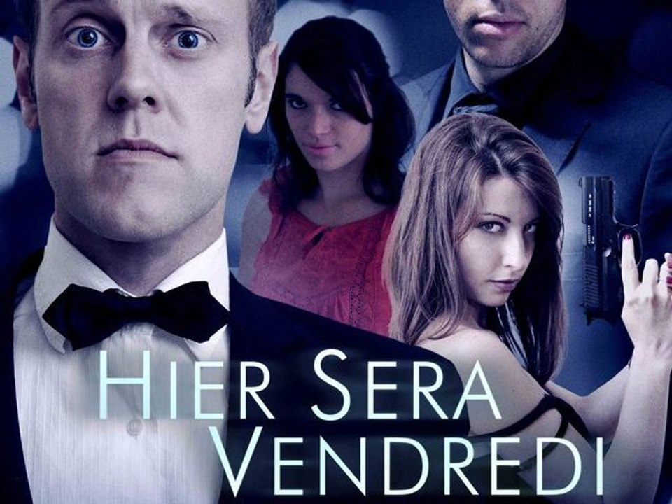Hier Sera Vendredi James Bond 007