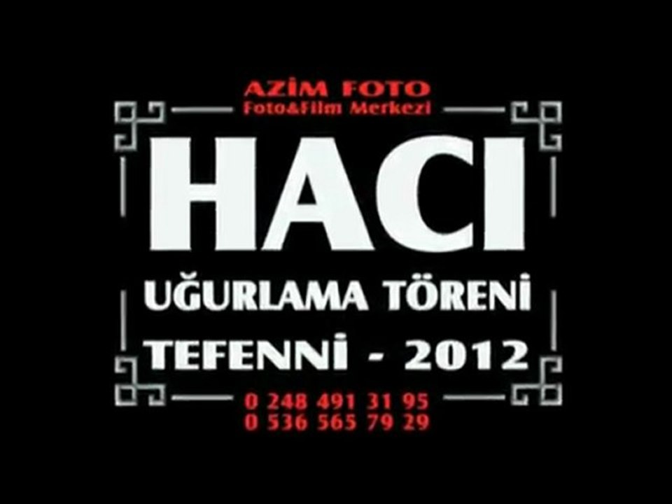 2012 - Tefenni Hacı Uğurlama Töreni (AZİM FOTO - Foto&Film Merkezi)