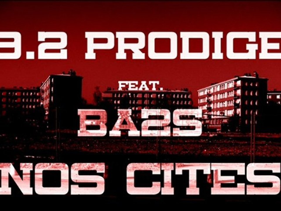 9.2 Prodige Feat. Ba2s - Nos Cités