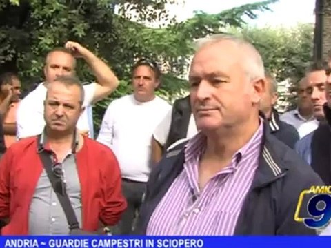 Andria | Guardie campestri in sciopero