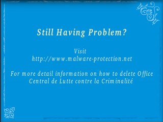 Delete Office Central de Lutte contre la Criminalité With Easy Steps