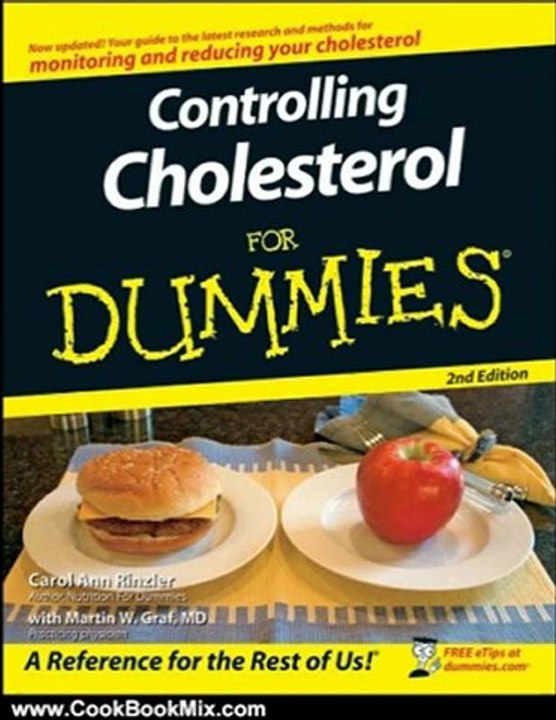 Cooking Book Review: Controlling Cholesterol For Dummies by Carol Ann Rinzler, Martin W. Graf MD