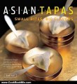 Cooking Book Review: Asian Tapas: Small Bites, Big Flavors by Christophe Megel, Anton Kilayko, Alain Ducasse, Edmond Ho