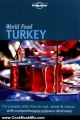 Cooking Book Review: Lonely Planet World Food Turkey by Dani Valent, Jim Masters, Perihan Masters