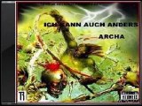 archa - Herz Gefühl und Stolz ( album ICH KANN AUCH ANDERS )
