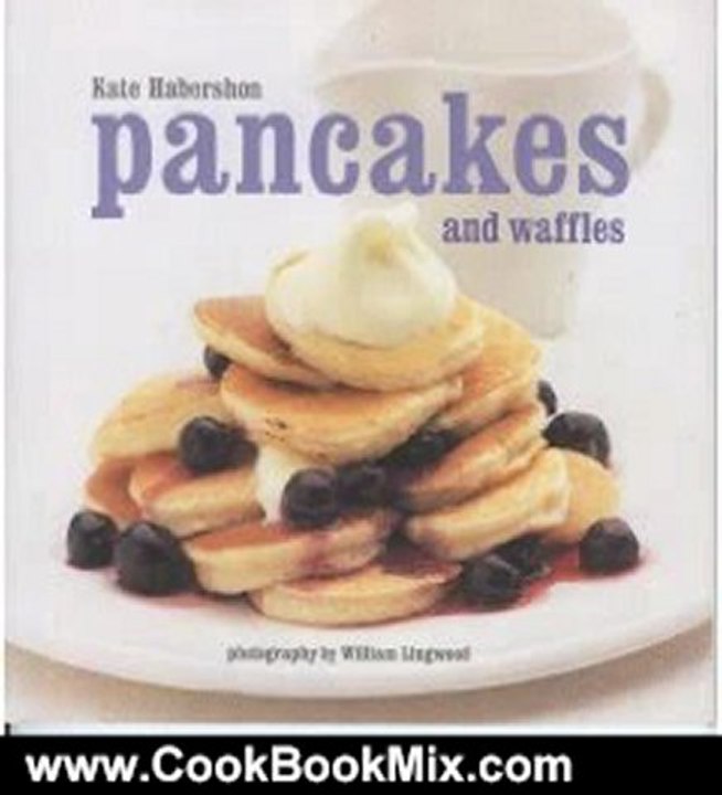 Cooking Book Review: Pancakes and Waffles by Kate Habershon