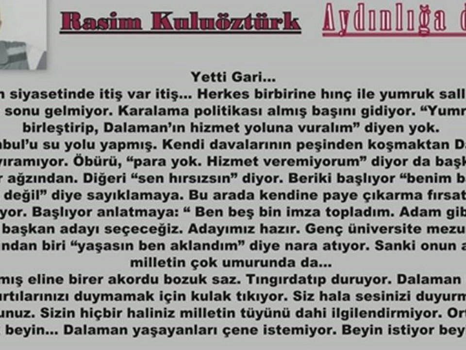Yetti Gari! Rasim Kuluöztürk'ün Köşe Yazısı (Kendi Sesinden)