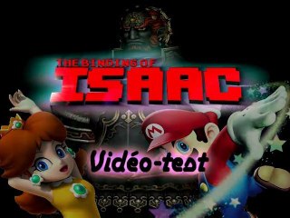 Vidéo-Test - The Binding of Isaac, Wrath of the Lamb