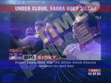 Under cloud, Vadra goes silent