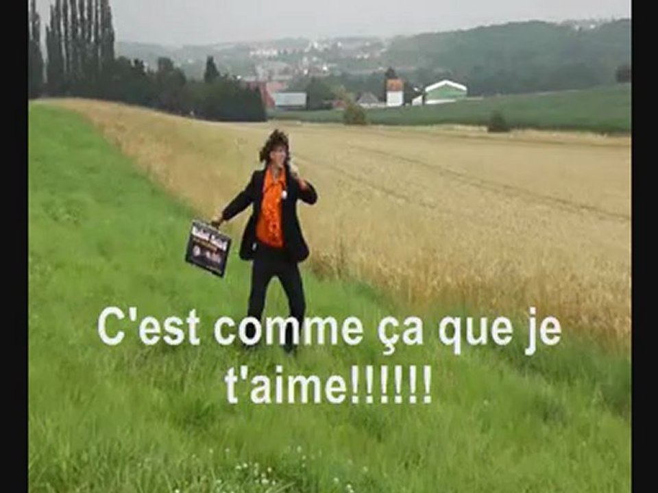 c'est comme ça que je t'aime!