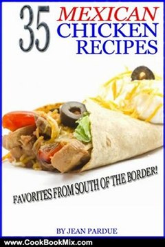 Cooking Book Review: 35 Mexican Chicken Recipes by Jean Pardue