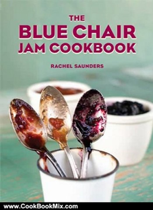 Cooking Book Review: The Blue Chair Jam Cookbook by Rachel Saunders
