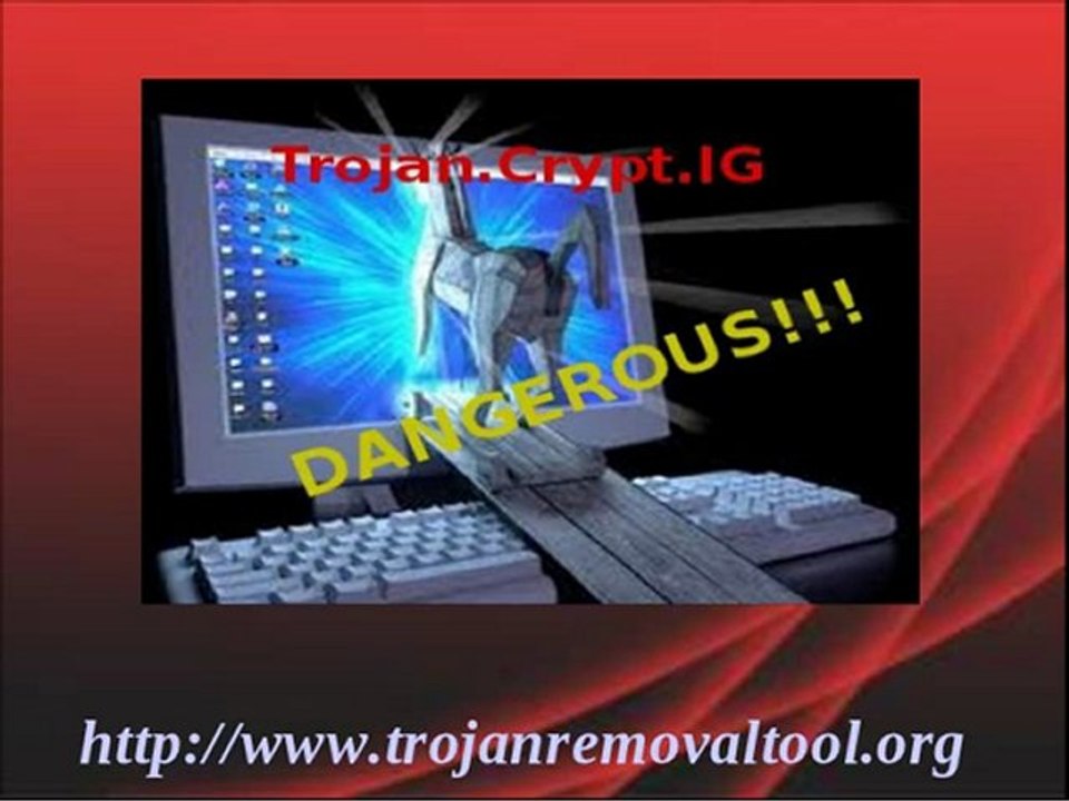 Remove Trojan.Crypt.IG: Guide To remove Trojan.Crypt.IG easily