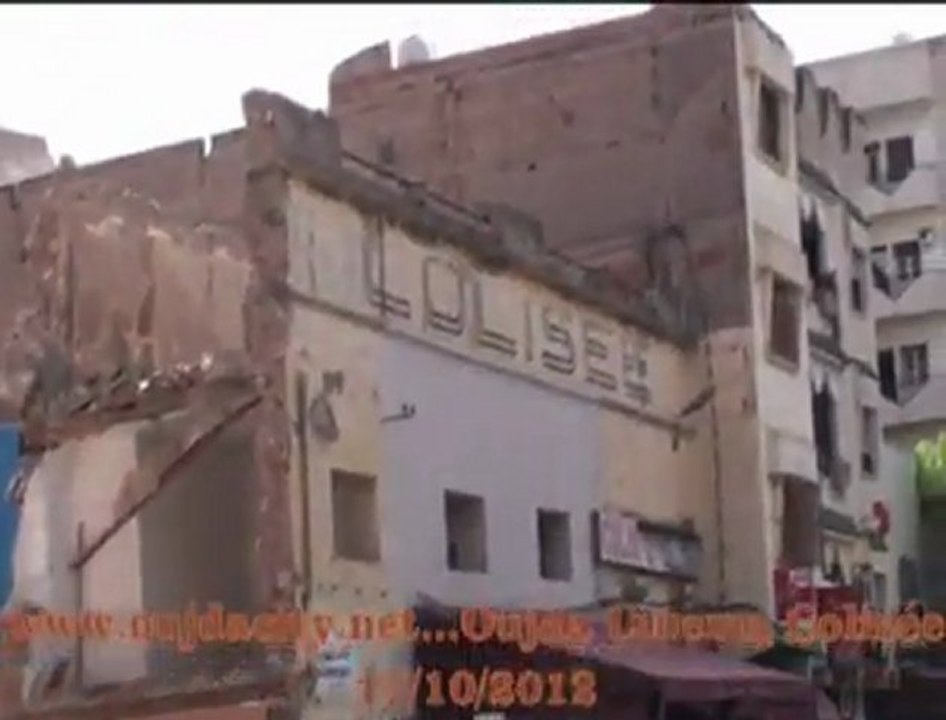 انهيار سينما كوليزي بوجدة  جراء بناء  عمارة مجا...