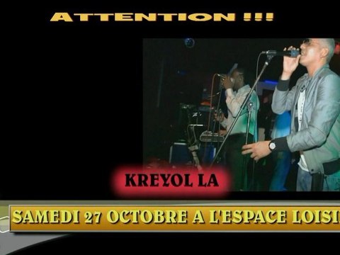 KREYOL LA live SAMEDI 27 OCTOBRE ESPACE LOISIR 2012
