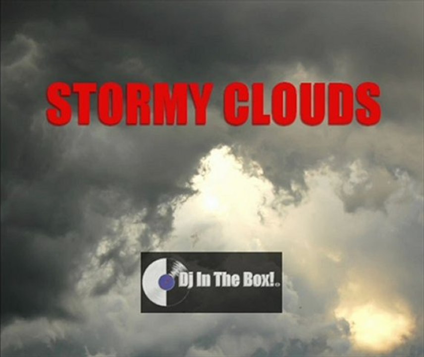 Stormy clouds (Tribal teaser mix) - Dj In The Box!