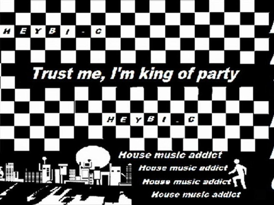 Heybi-c : Trust me, I'm king of party !! 2012 #Electro song#