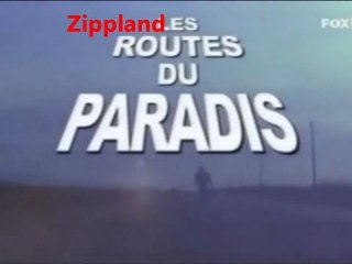 les routes du paradis . Générique .