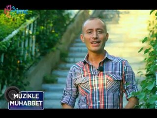 MÜZİKLE MUHABBET -13