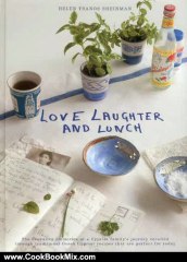 Cooking Book Review: Love, Laughter and Lunch: The Evocative Memories of a Cypriot Family's Journey by Helen Tsanos Sheinman