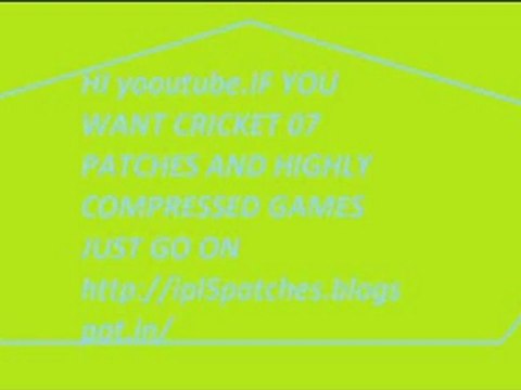 HIGHLY COMPRESSED GAMES AND CRICKET 07 PATCHES