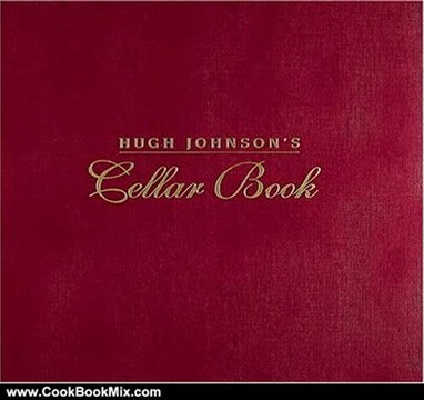 Cooking Book Review: Hugh Johnson's Cellar Book by Hugh Johnson