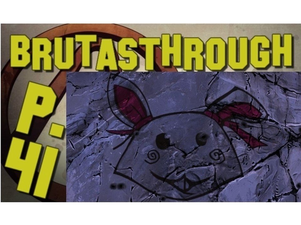 Brutasthrough Borderlands 2 [p.41]