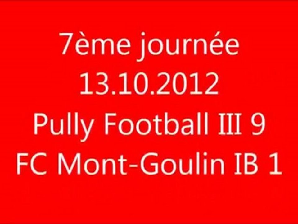13.10.2012: Pully Football III 9 - 1 FC Mont-Goulin IB