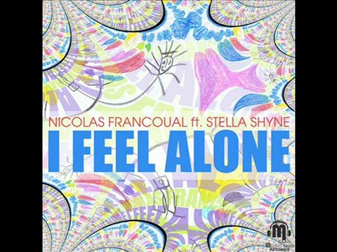 Nicolas Francoual ft. Stella Shyne - I Feel Alone (Original Mix)