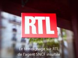 Le témoignage sur RTL de l'agent SNCF insultée