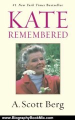 Biography Book Review: Kate Remembered by A. Scott Berg