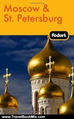 Travel Book Review: Fodor's Moscow & St. Petersburg (Travel Guide) by Fodor's